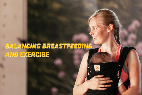 Balancing breastfeeding and exercise